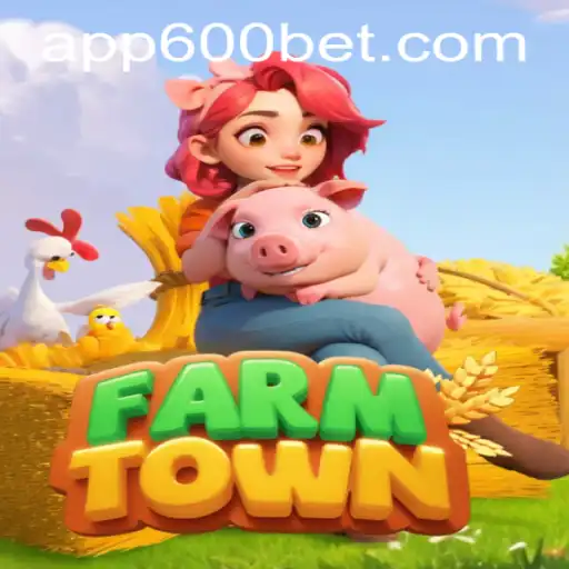 Exploring FarmTown: A Virtual Escape with 600bet PH Login