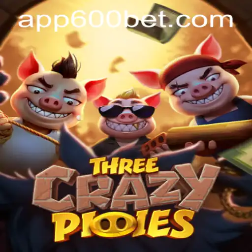 Exploring ThreeCrazyPiggies Game and 600bet PH Login